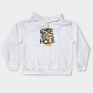 FIRE IN THE HOLE Kids Hoodie